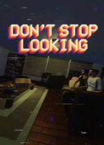 Don't Stop Looking